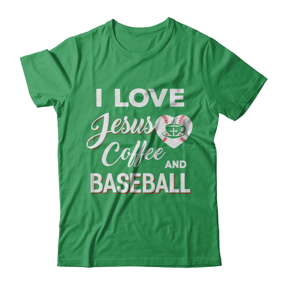 I Love Jesus Coffee & Baseball T-Shirt & Sweatshirt | Teecentury.com