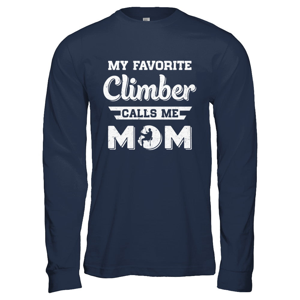 Rock Climbing My Favorite Climber Call Me Mom Son T-Shirt & Hoodie | Teecentury.com
