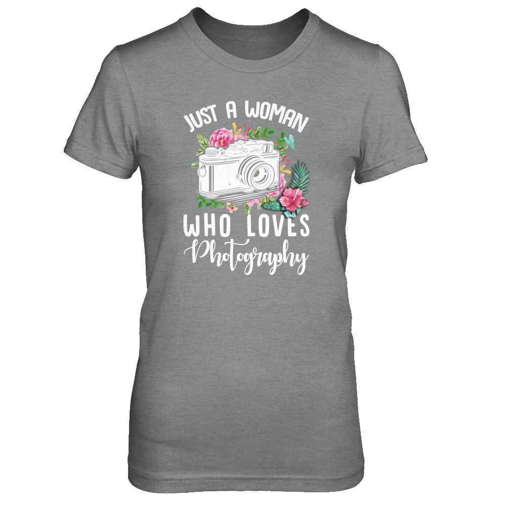 Just A Woman Who Loves Photography Photographer T-Shirt & Tank Top | Teecentury.com