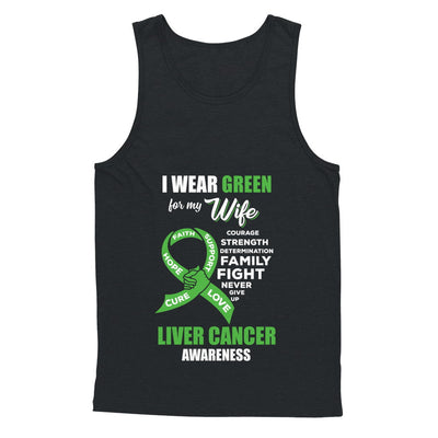 Liver Cancer I Wear Green For My Wife Husband T-Shirt & Hoodie | Teecentury.com