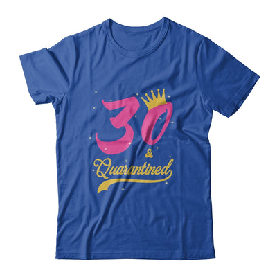 30 And Quarantined 30th Birthday Queen Gift T-Shirt & Tank Top | Teecentury.com