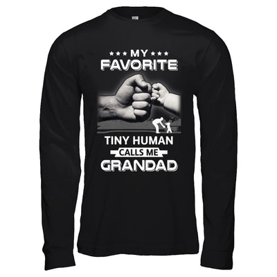 My Favorite Tiny Human Calls Me Grandad T-Shirt & Hoodie | Teecentury.com
