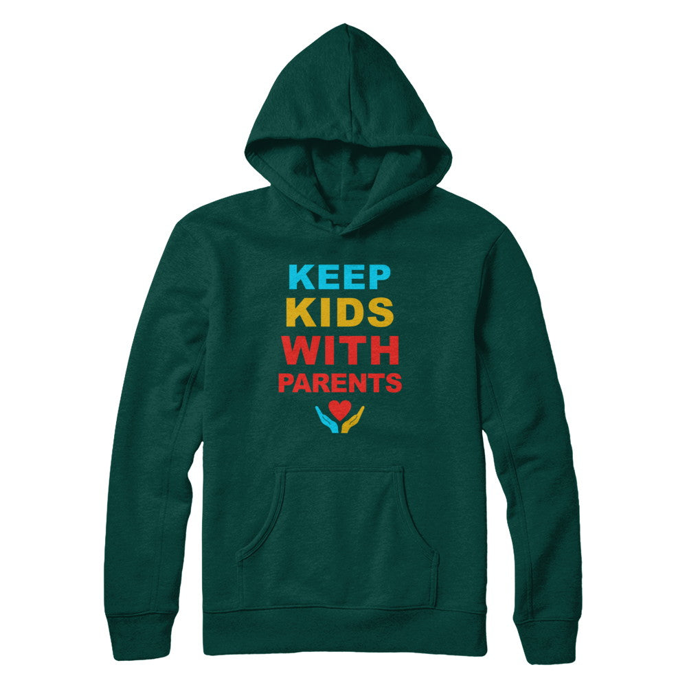 Keep Kids With Parents Families Belong Together T-Shirt & Hoodie | Teecentury.com