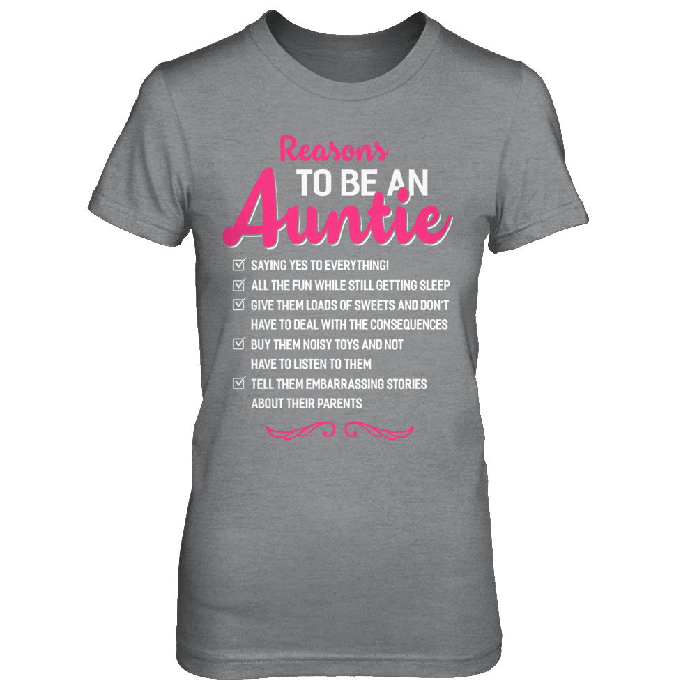 Reasons To Be An Auntie Funny Aunt Gifts T-Shirt & Hoodie | Teecentury.com
