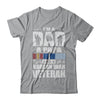 Dad A Papa And A Korean War Veteran Fathers Day T-Shirt & Hoodie | Teecentury.com