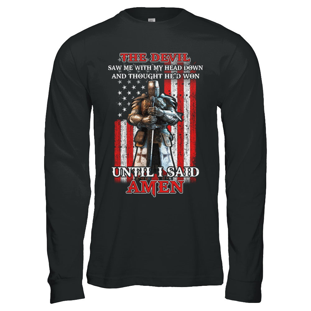 Knight American The Devil Saw Me With My Head Down Veteran T-Shirt & Hoodie | Teecentury.com