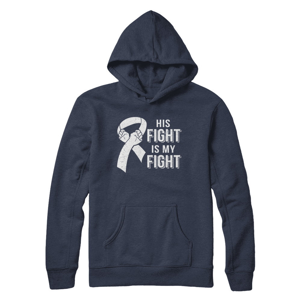 His Fight Is My Fight Lung Cancer Clear Awareness T-Shirt & Hoodie | Teecentury.com