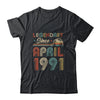 31th Birthday Gift 31 Years Old Legendary Since April 1991 T-Shirt & Hoodie | Teecentury.com