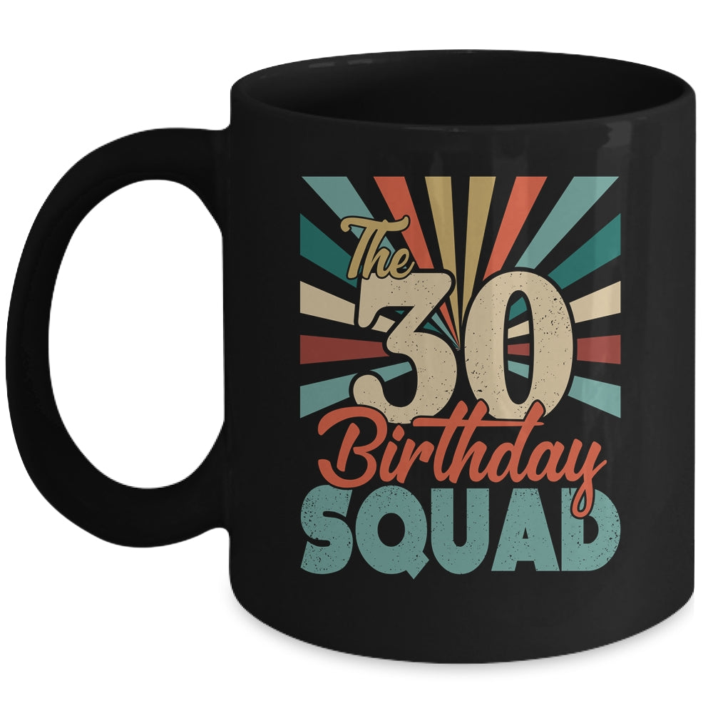 30th Birthday Squad Vintage Retro Funny 30 Year Old Birthday Mug Coffee Mug | Teecentury.com