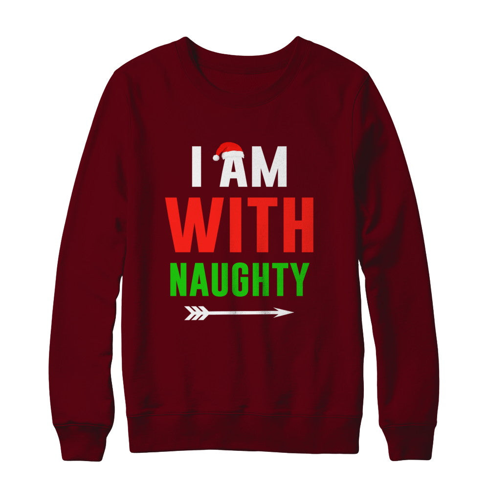 I'm With Naughty Matching Christmas Couples Pajamas T-Shirt & Sweatshirt | Teecentury.com