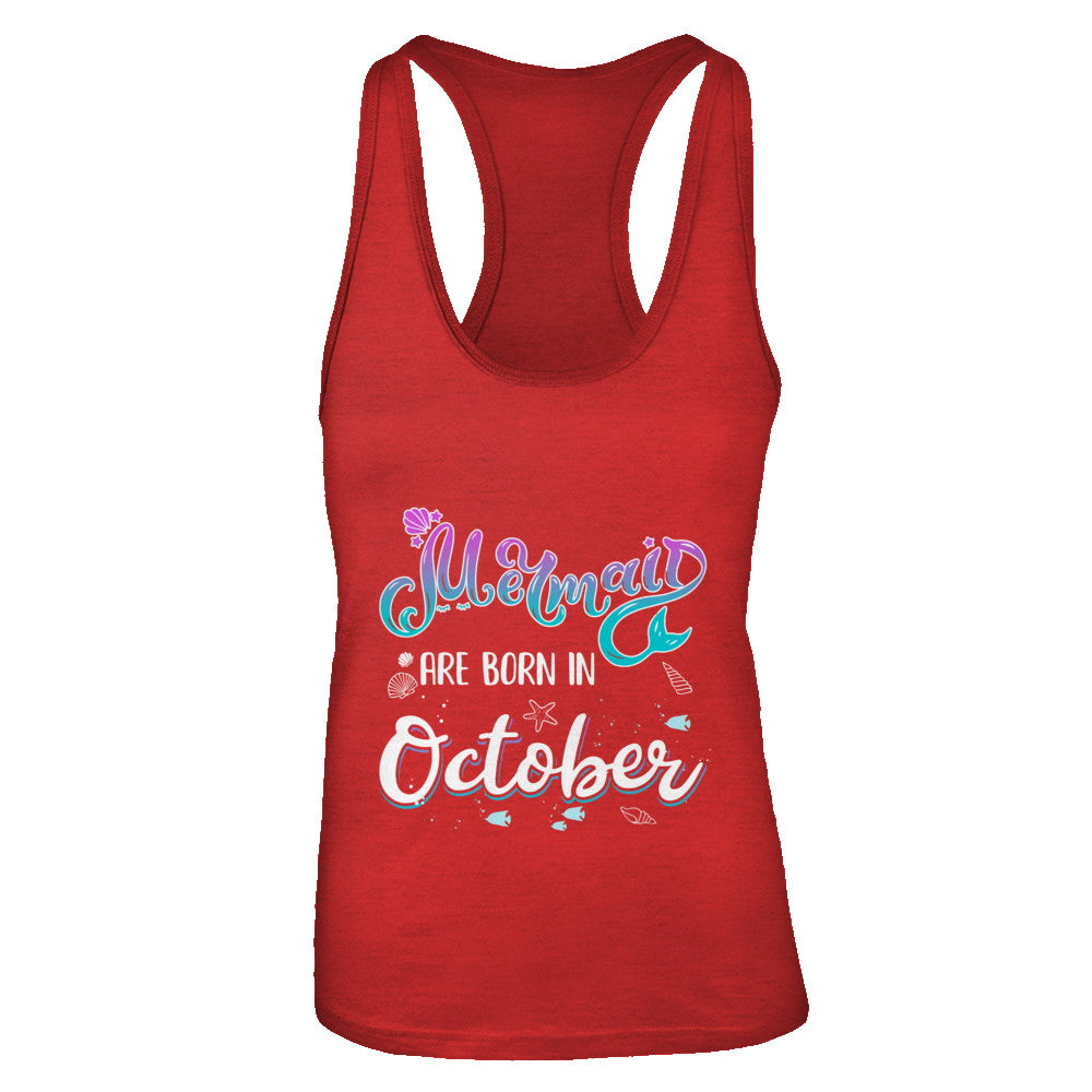 Mermaids Are Born In October Birthday Girl Gift T-Shirt & Tank Top | Teecentury.com