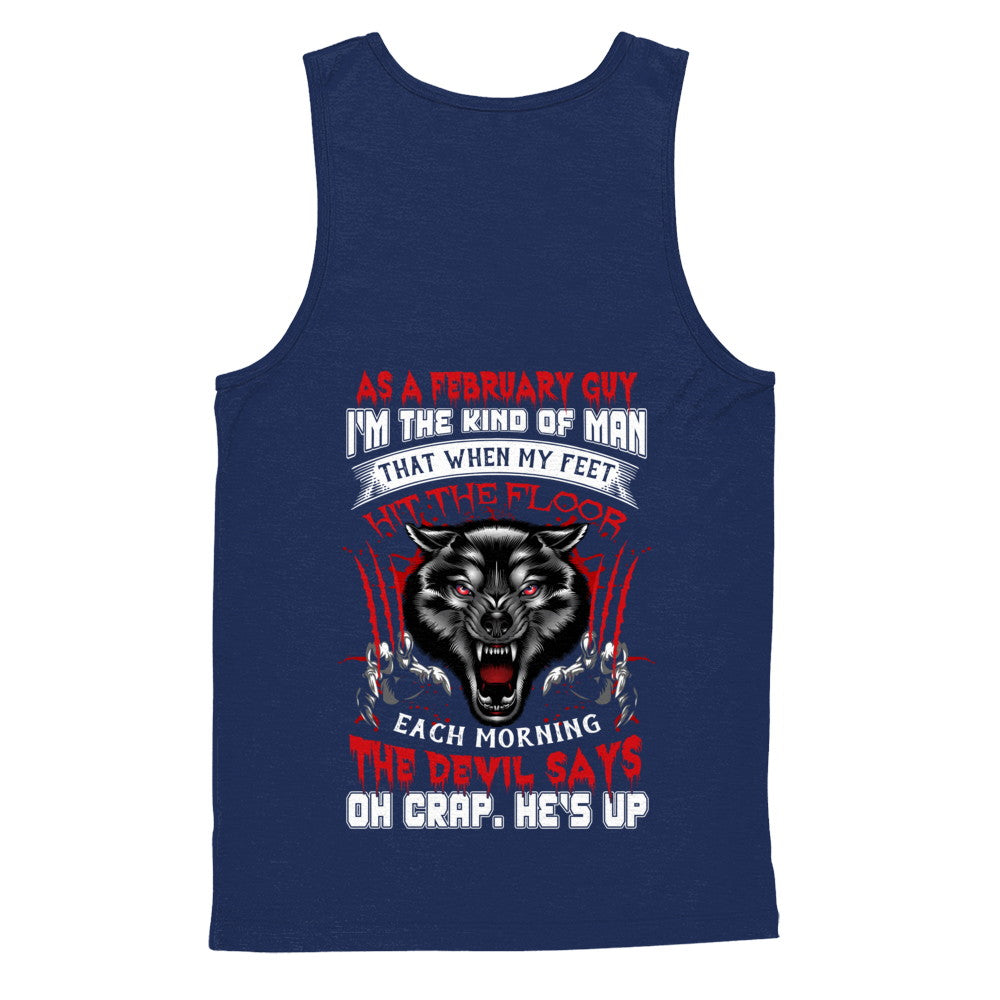 As A February Guy I Am The Kind Of Man T-Shirt & Hoodie | Teecentury.com