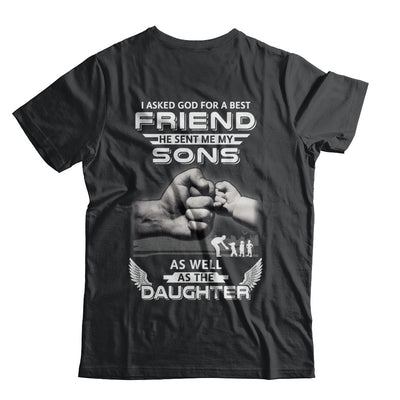 I Asked God For A Best Friend He Sent Me My Sons And Daughter T-Shirt & Hoodie | Teecentury.com