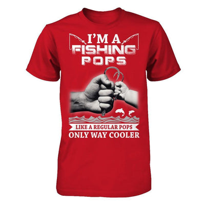 I'm A Fishing Pops Like A Normal Pops But Way Cooler T-Shirt & Hoodie | Teecentury.com