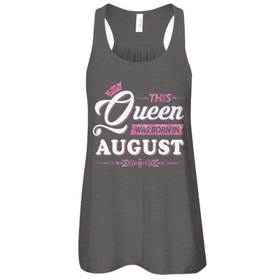 This Queen Was Born In August T-Shirt & Tank Top | Teecentury.com