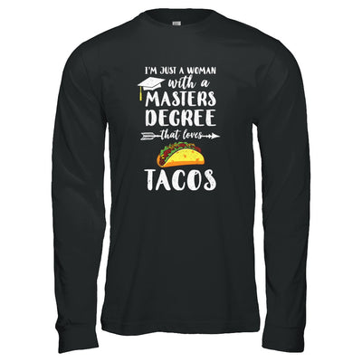 Just A Woman With Masters Degree Loves Tacos Graduation Gift T-Shirt & Tank Top | Teecentury.com