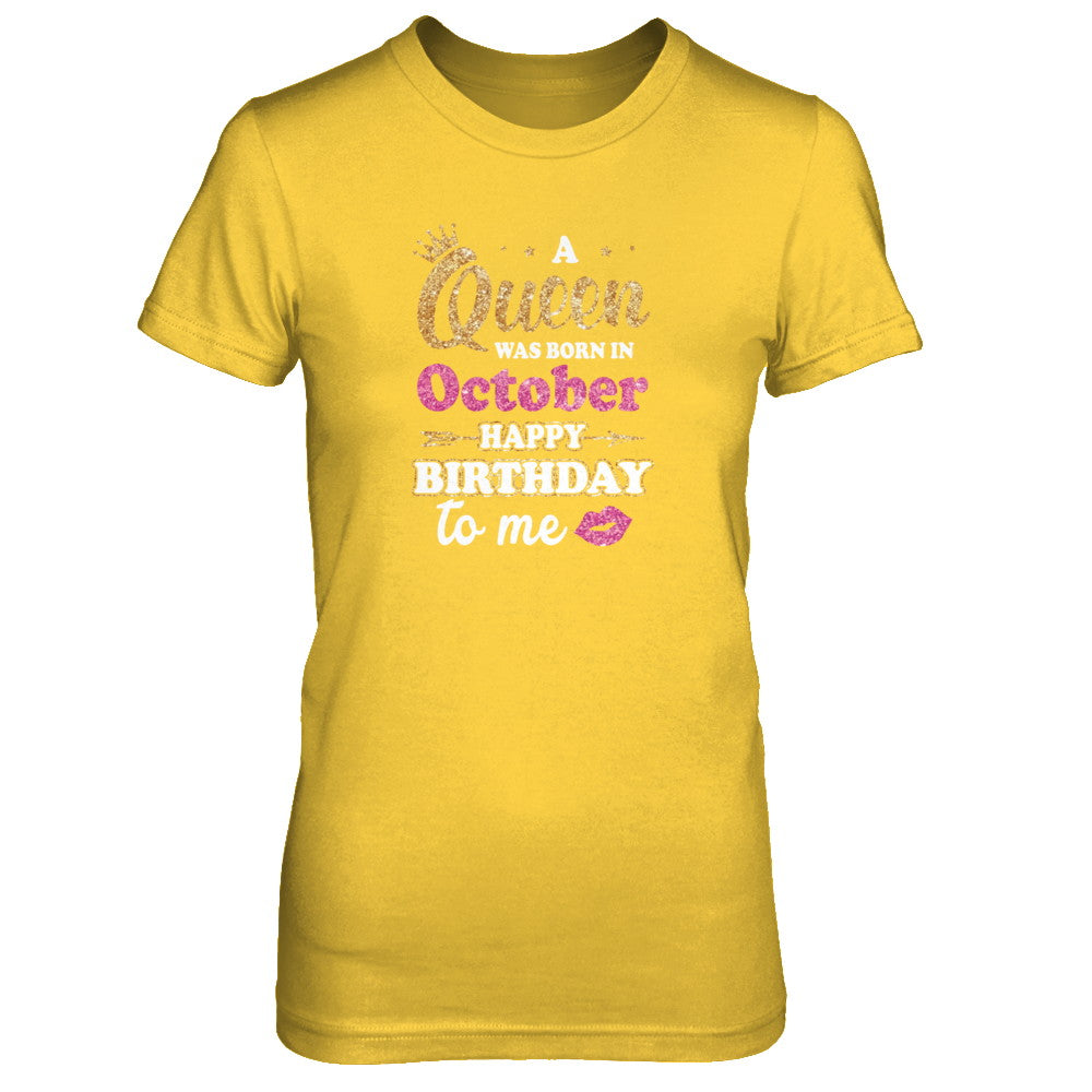 A Queen Was Born In October Happy Birthday Gift T-Shirt & Tank Top | Teecentury.com