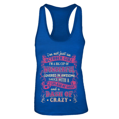 I'm Not Just An October Girl Birthday Gifts T-Shirt & Tank Top | Teecentury.com