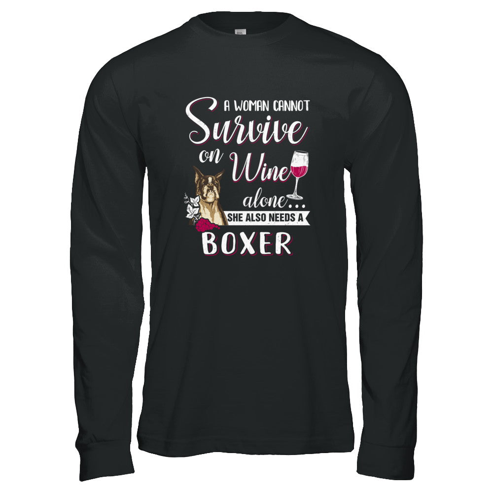 A Woman Can't Survive On Wine Alone Boxer Dog T-Shirt & Tank Top | Teecentury.com