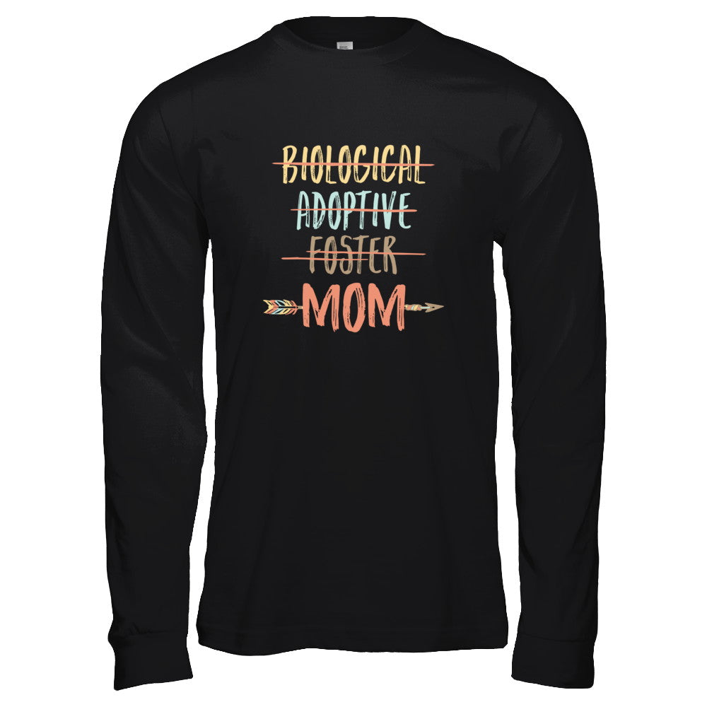 Not Biological Adoptive Foster Just Mom T-Shirt & Tank Top | Teecentury.com
