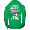 I Asked God For A Best Friend He Gave Me My Three Sons T-Shirt & Hoodie | Teecentury.com