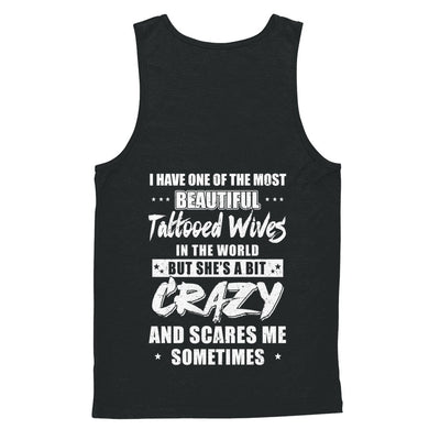 I Have One Of The Most Beautiful Tattooed Wives In The World T-Shirt & Hoodie | Teecentury.com