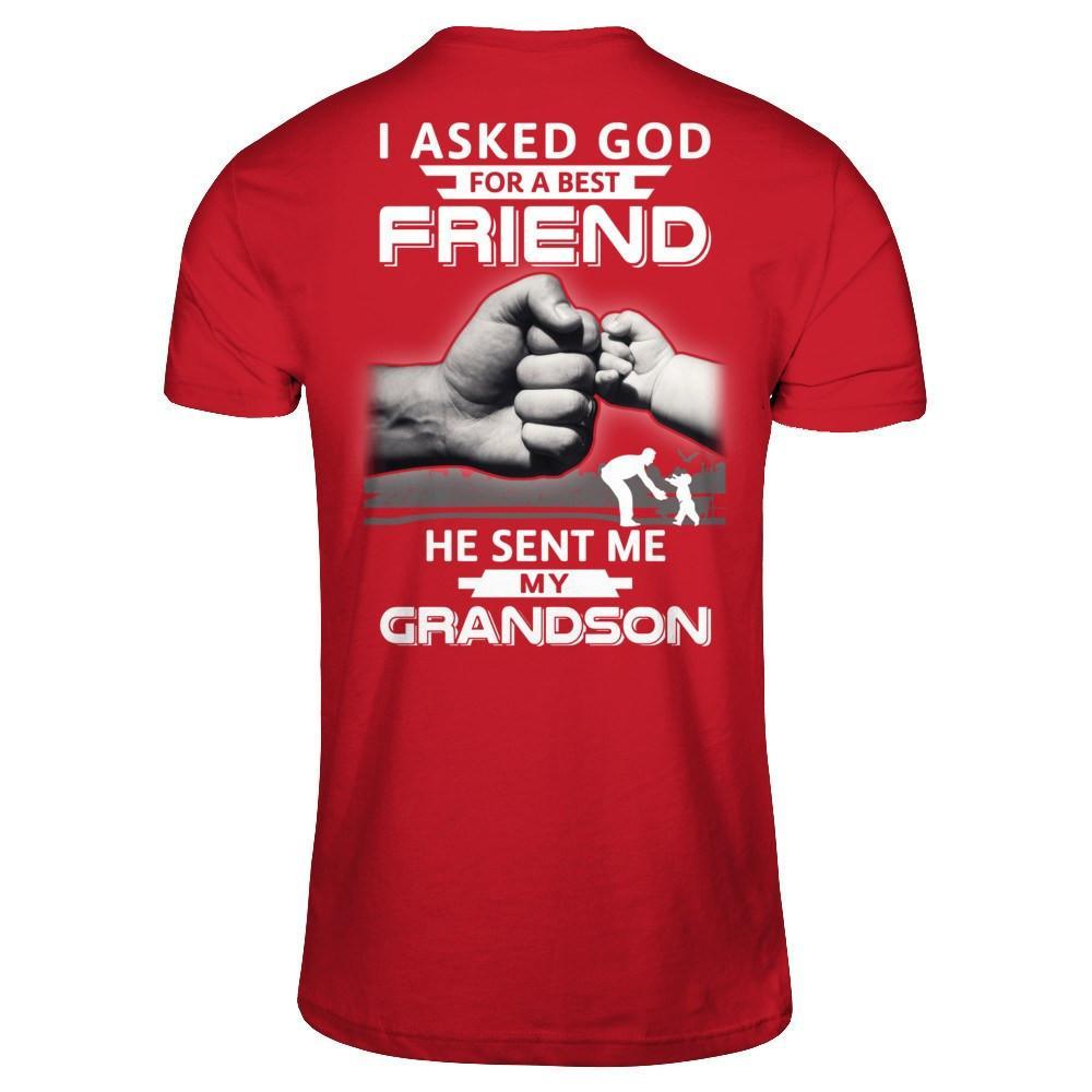 I Asked God For A Best Friend He Sent Me My Grandson T-Shirt & Hoodie | Teecentury.com