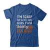 Sorry For What I Said When I Was Watching Football T-Shirt & Hoodie | Teecentury.com