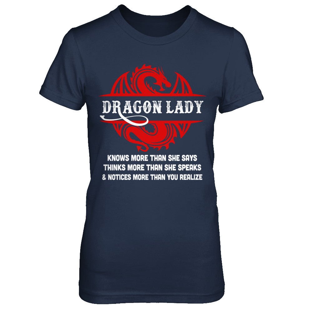 Dragon Lady Knows More Than She Says Thinks Speaks Notices T-Shirt & Hoodie | Teecentury.com