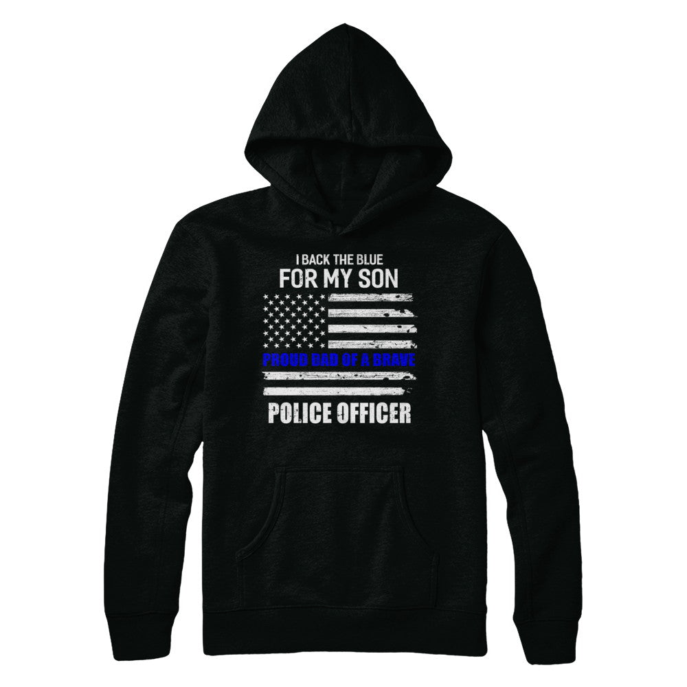 I Back The Blue For My Son Proud Dad Police Officer T-Shirt & Hoodie | Teecentury.com