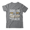 Dibs On The Coach Hockey T-Shirt & Hoodie | Teecentury.com