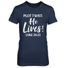 Plot Twist He Lives Christian T-Shirt & Hoodie | Teecentury.com