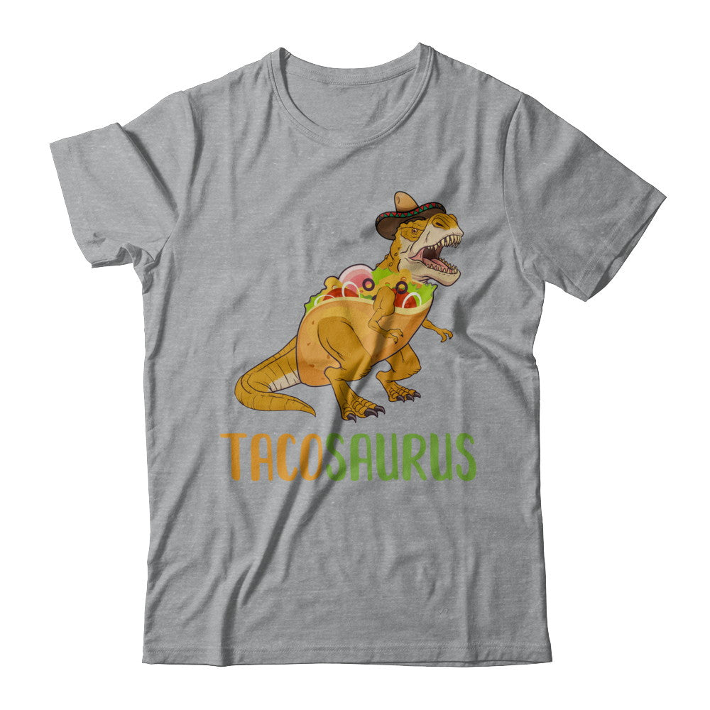 Funny Tacosaurus Tacos Dinosaur T-Rex Lover T-Shirt & Hoodie | Teecentury.com