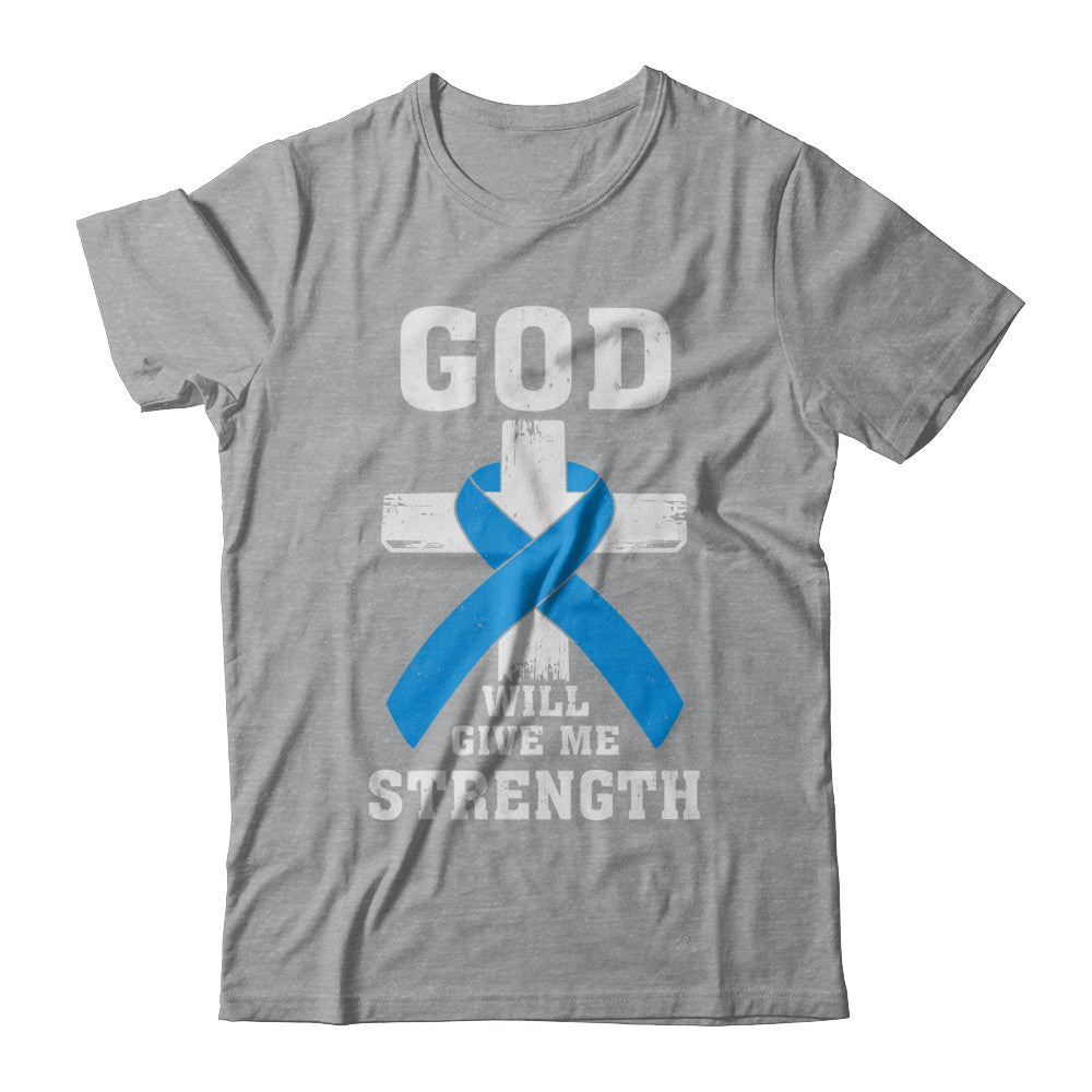 God Will Give Me Strength Blue Cancer Ribbon Gift T-Shirt & Hoodie | Teecentury.com
