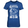 My Favorite Musican Calls Me Mom Mothers Day T-Shirt & Hoodie | Teecentury.com