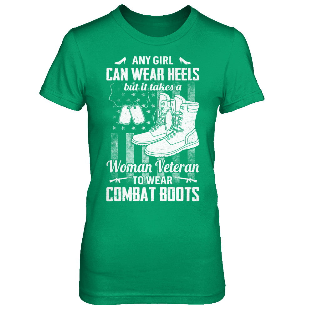 Woman Veteran To Wear Combat Boots T-Shirt & Hoodie | Teecentury.com