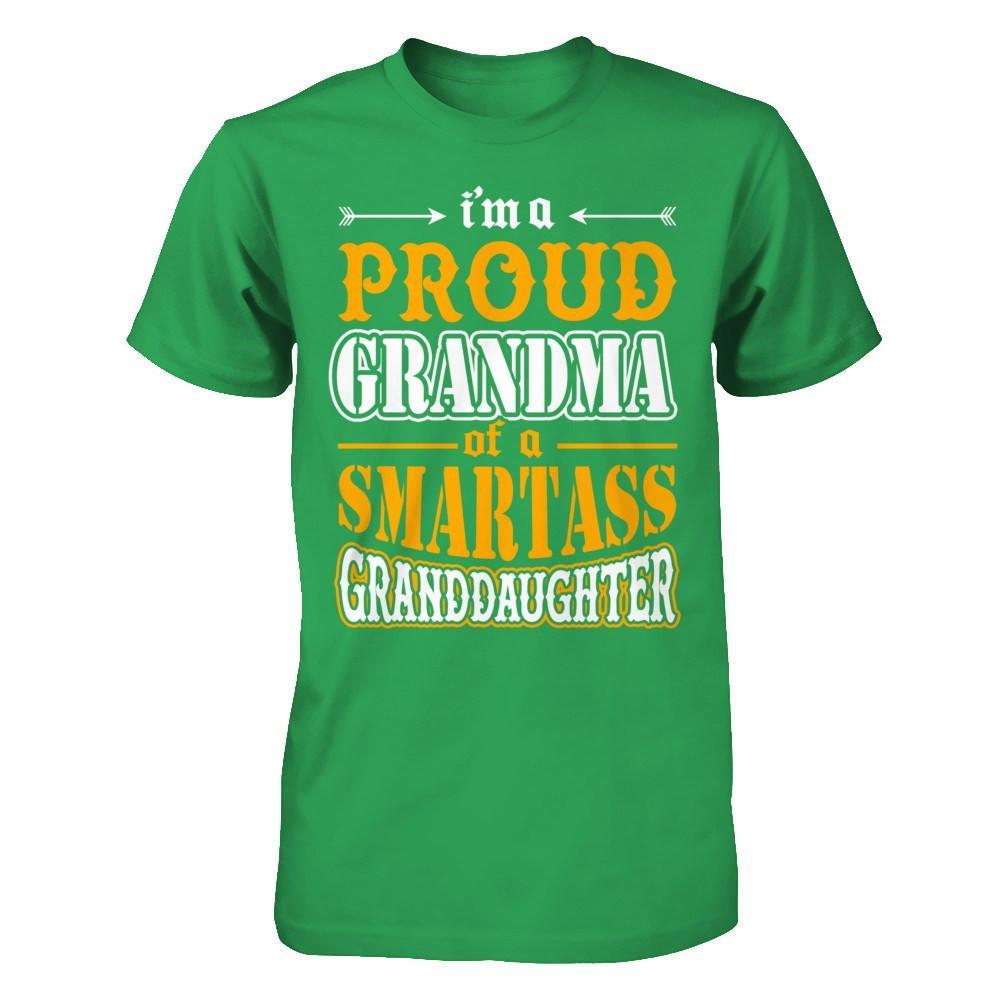 I'm A Proud Grandma Of A Smartass Granddaughter T-Shirt & Hoodie | Teecentury.com