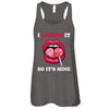 I Licked It So It's Mine T-Shirt & Tank Top | Teecentury.com
