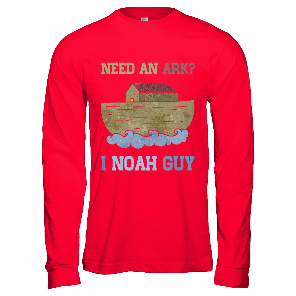 Need An Ark I Noah Guy T-Shirt & Hoodie | Teecentury.com