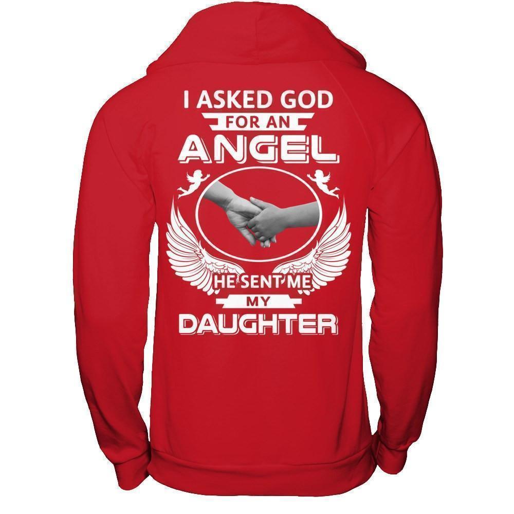 I Asked God For An Angel He Sent Me My Daughter T-Shirt & Hoodie | Teecentury.com