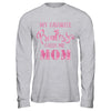 My Favorite Princess Calls Me Mom T-Shirt & Hoodie | Teecentury.com