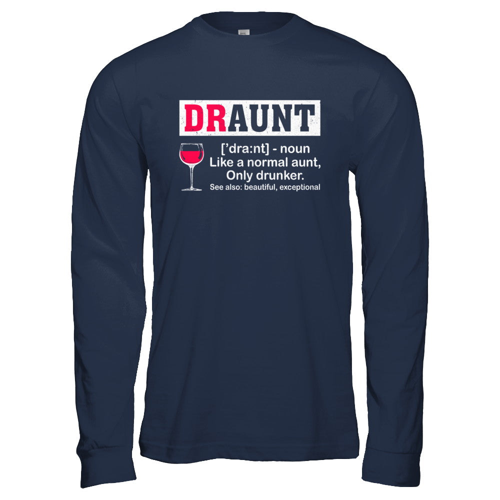 Funny Drunk Aunt Definition Drink Wine Lover T-Shirt & Hoodie | Teecentury.com