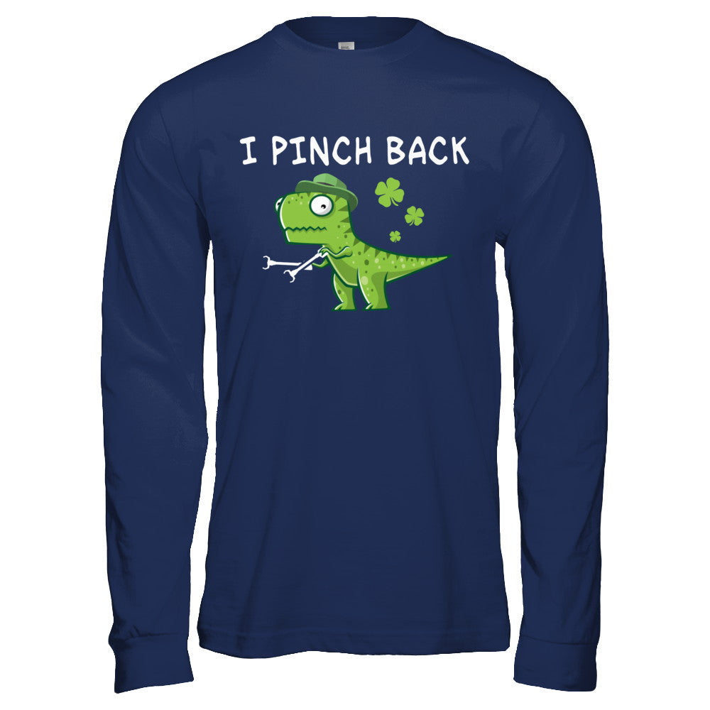 I Pinch Back Dinosaur T-Rex St Patrick's Day T-Shirt & Hoodie | Teecentury.com