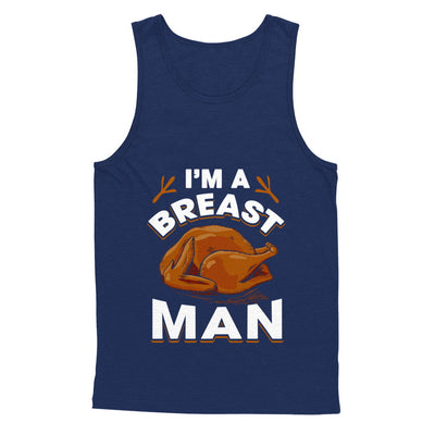 I'm A Breast Man Funny Thanksgiving Turkey T-Shirt & Hoodie | Teecentury.com