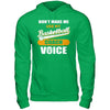 Don't Make Me Use My Basketball Coach Voice T-Shirt & Hoodie | Teecentury.com
