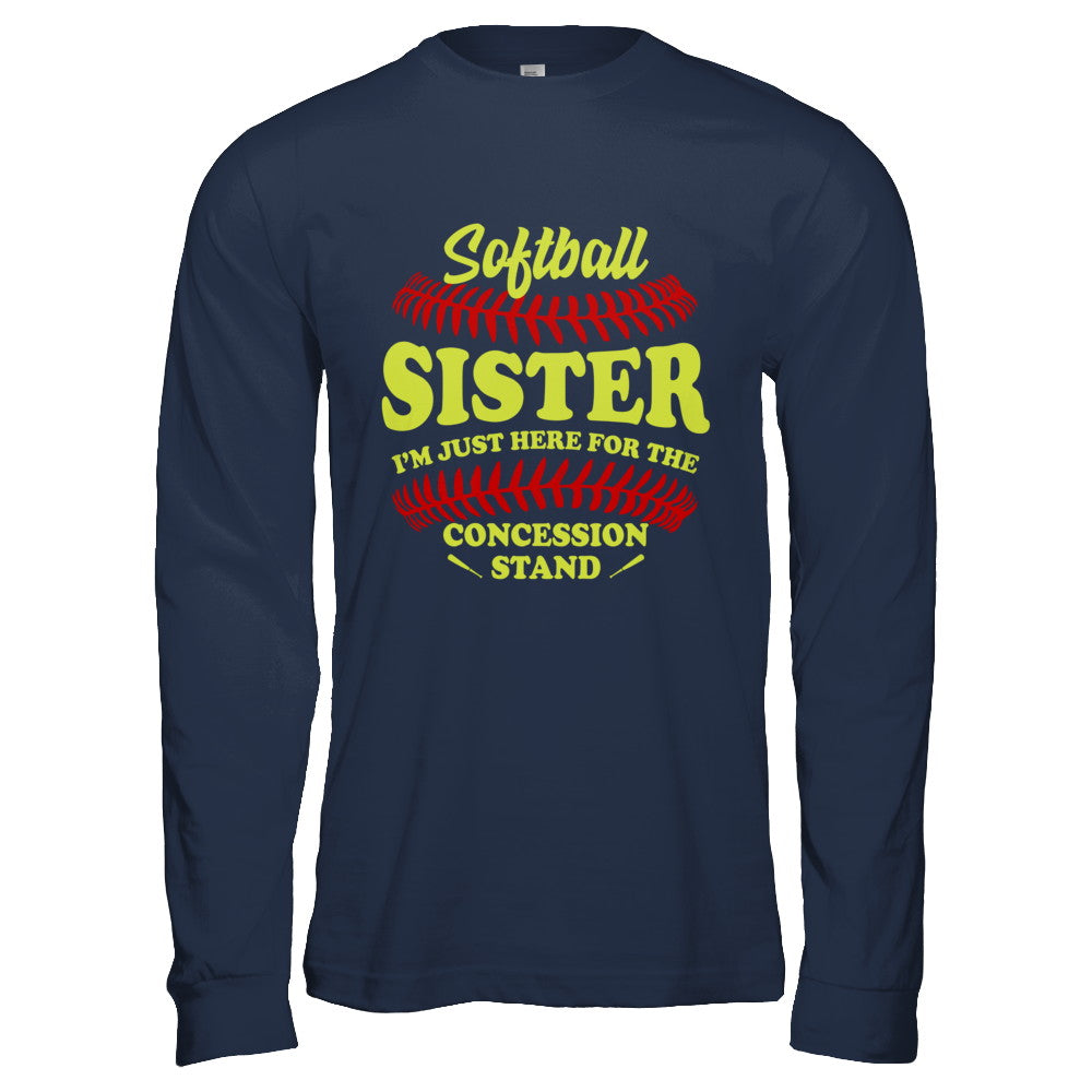 Softball Sister I'm Just Here For The Concession Stand T-Shirt & Hoodie | Teecentury.com