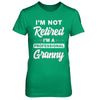 I'm Not Retired A Professional Granny Mother Day Gift T-Shirt & Hoodie | Teecentury.com