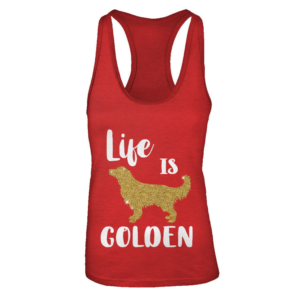 Life Is Golden Retriever T-Shirt & Tank Top | Teecentury.com