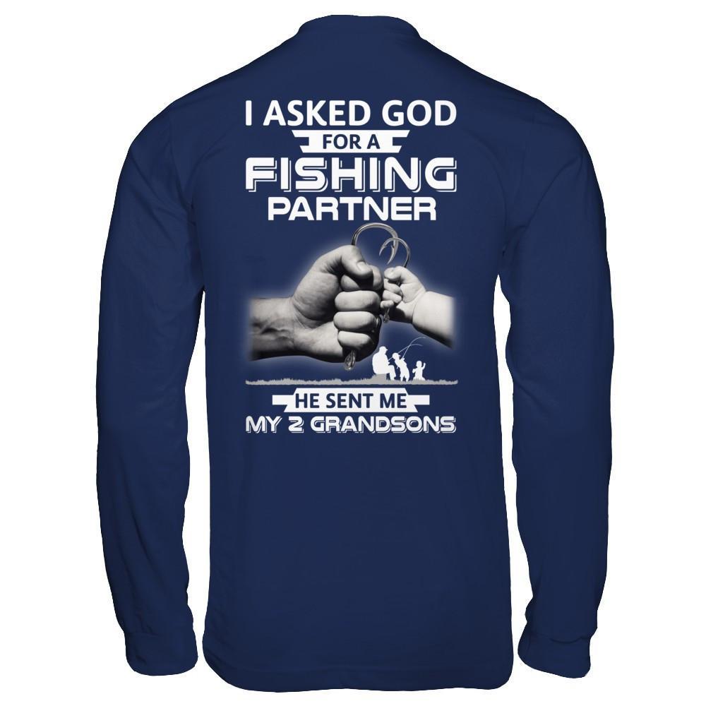 I Asked God For A Fishing Partner He Sent Me My Two Grandsons T-Shirt & Hoodie | Teecentury.com