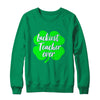 Luckiest Teacher Ever St Patrick's Day Gift T-Shirt & Hoodie | Teecentury.com